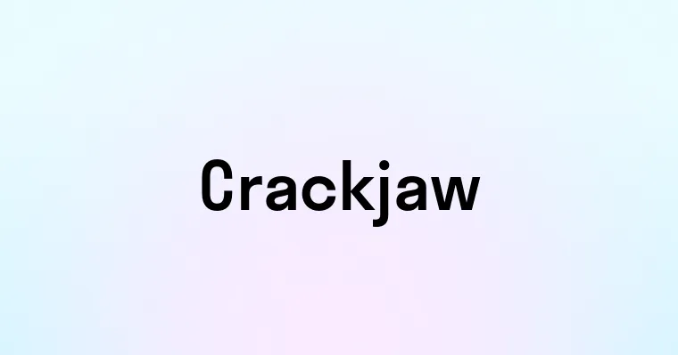 Crackjaw