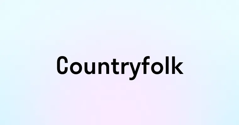 Countryfolk