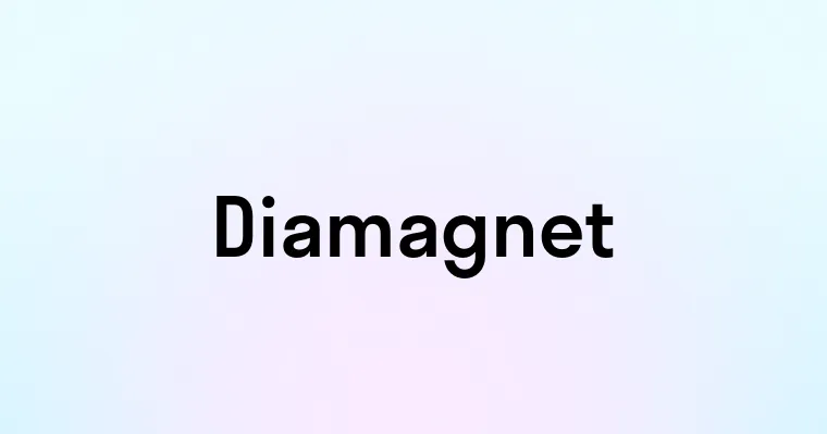 Diamagnet