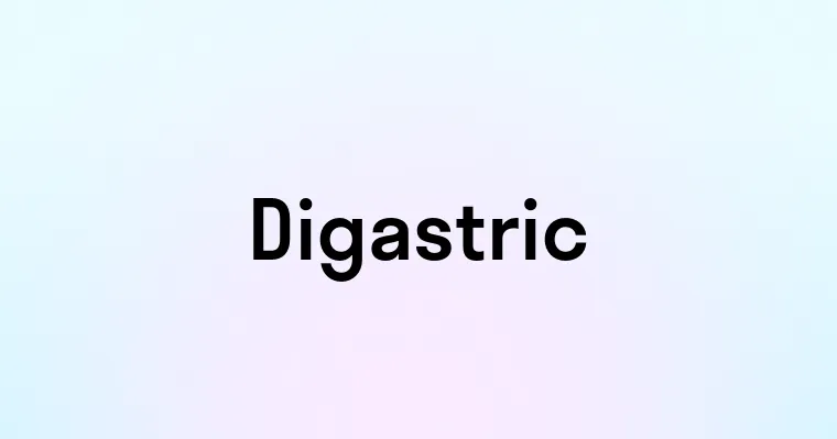 Digastric