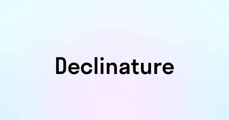 Declinature