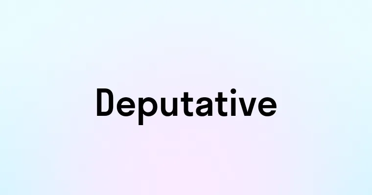 Deputative