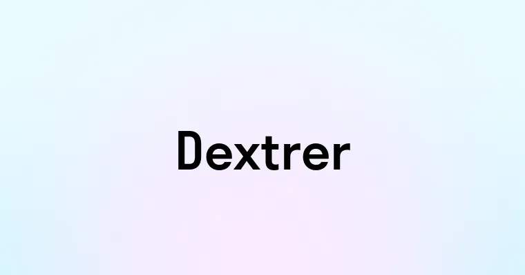 Dextrer