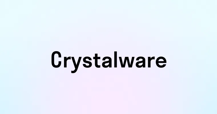 Crystalware