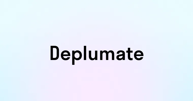 Deplumate