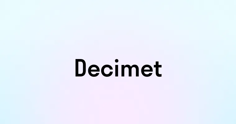 Decimet