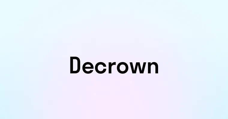 Decrown