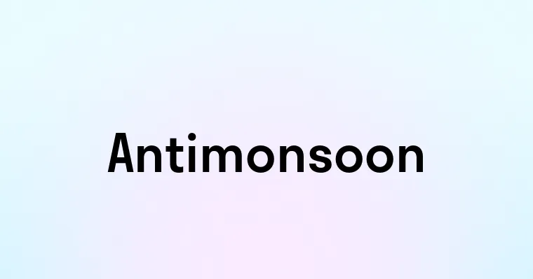 Antimonsoon