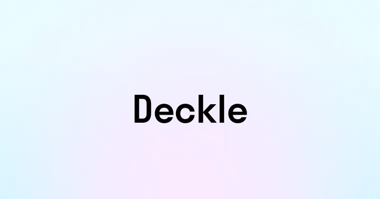 Deckle