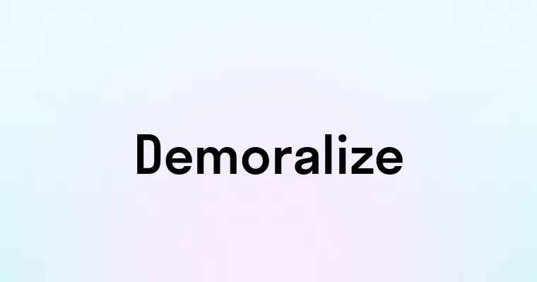 Demoralize