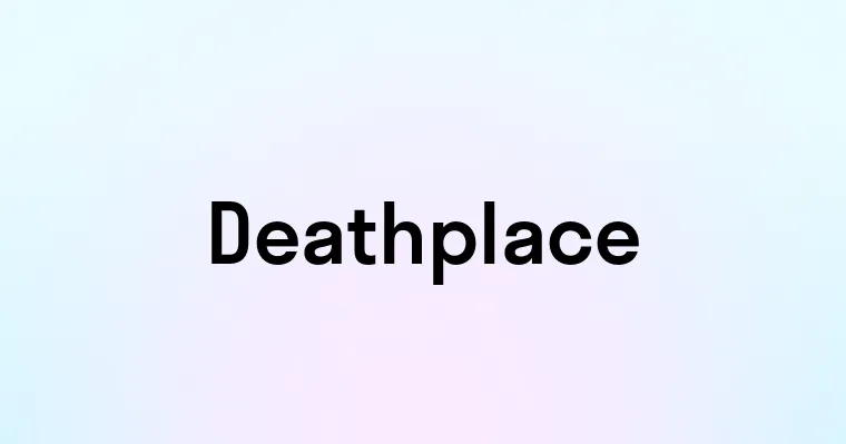 Deathplace