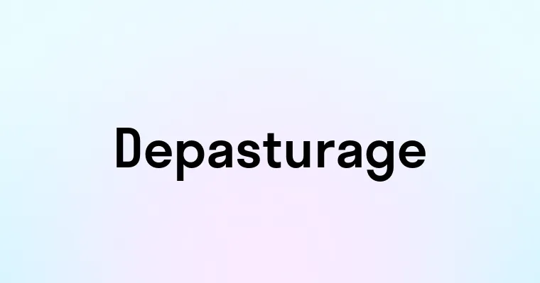 Depasturage