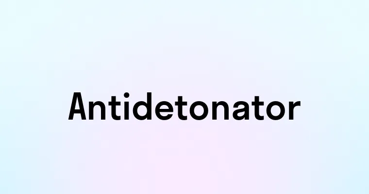 Antidetonator