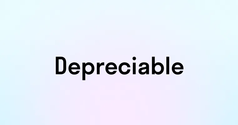 Depreciable