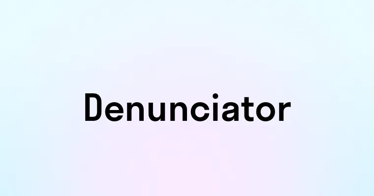 Denunciator