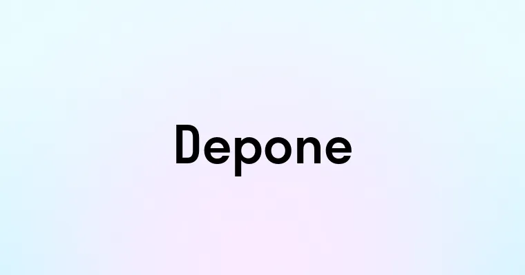 Depone