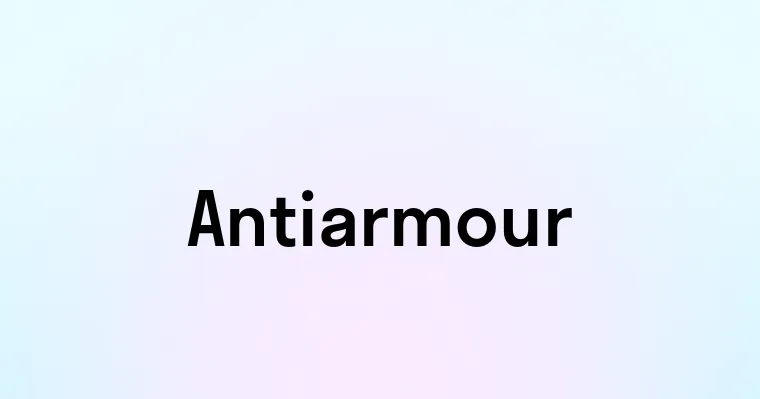 Antiarmour