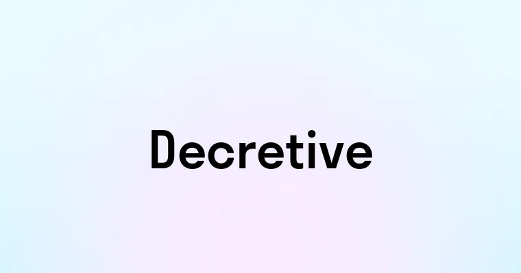 Decretive