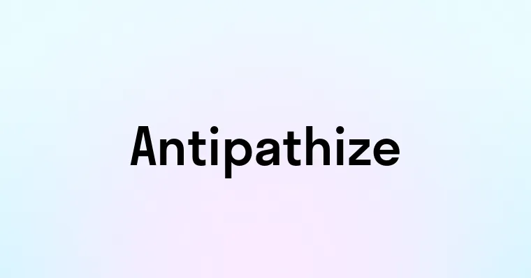 Antipathize