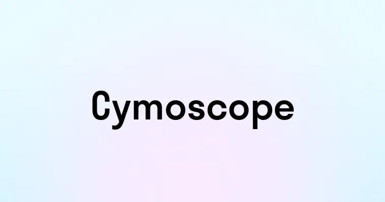 Cymoscope