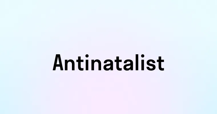 Antinatalist