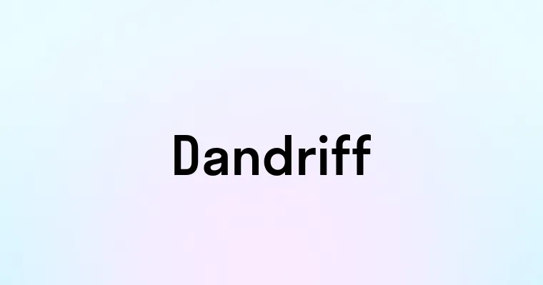 Dandriff