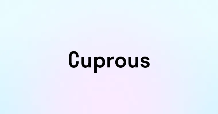 Cuprous