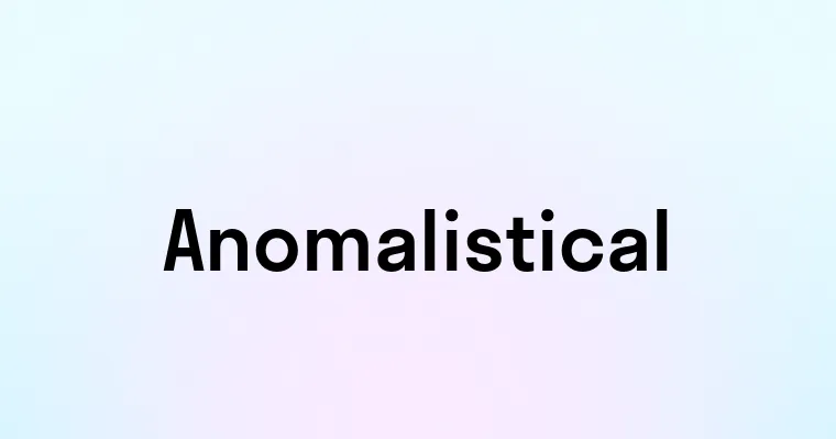 Anomalistical