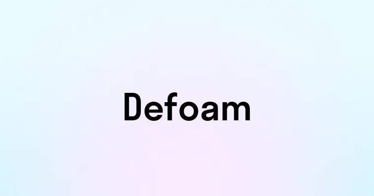 Defoam