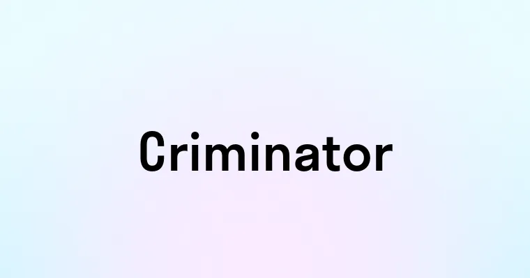 Criminator