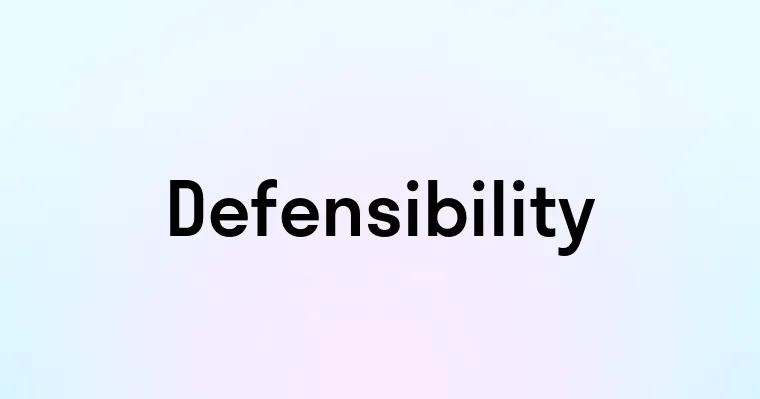 Defensibility