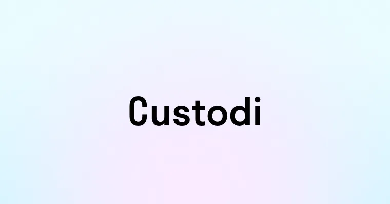 Custodi