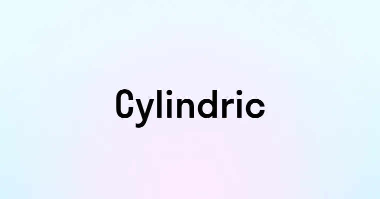 Cylindric