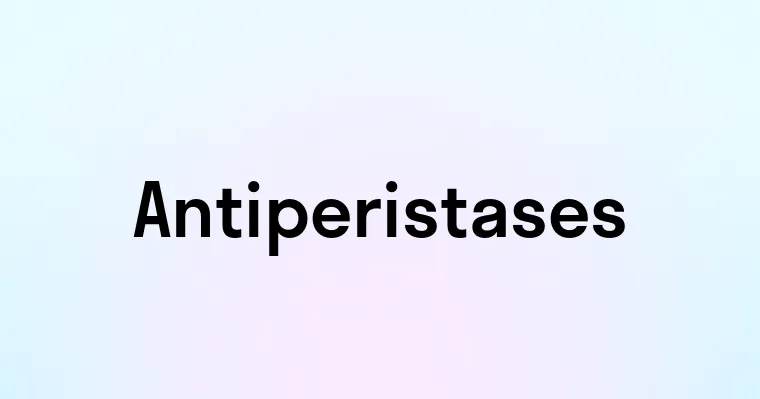 Antiperistases