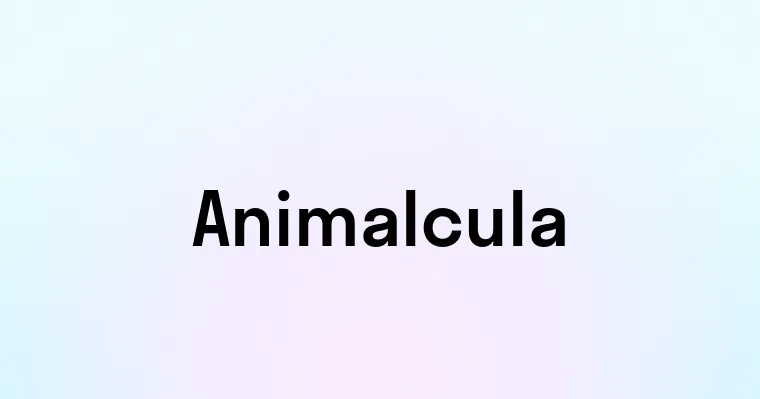 Animalcula