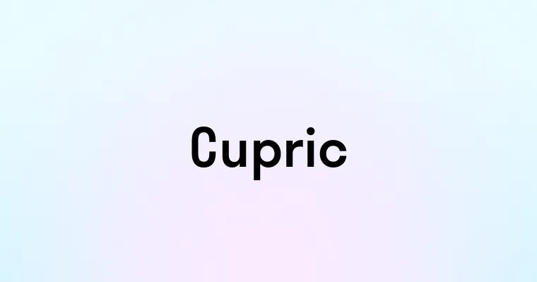 Cupric