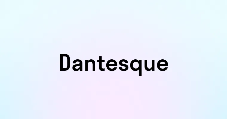 Dantesque