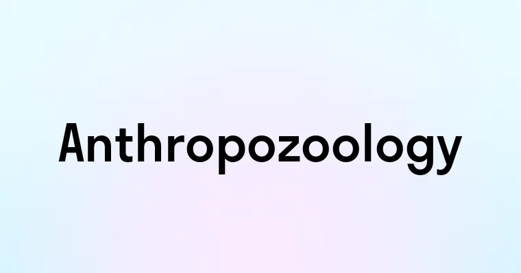 Anthropozoology