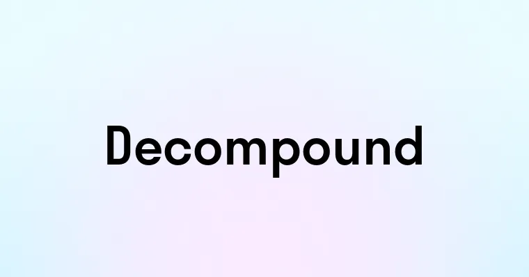 Decompound