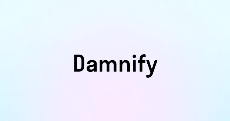 Damnify