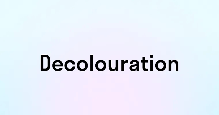 Decolouration