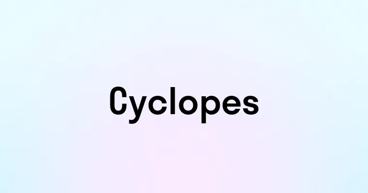 Cyclopes