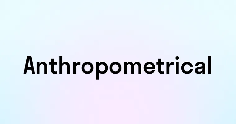 Anthropometrical