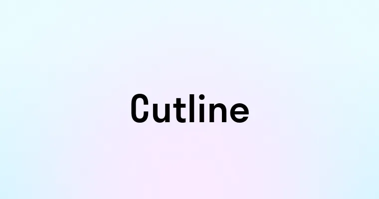 Cutline