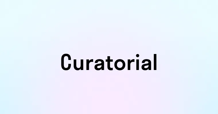 Curatorial