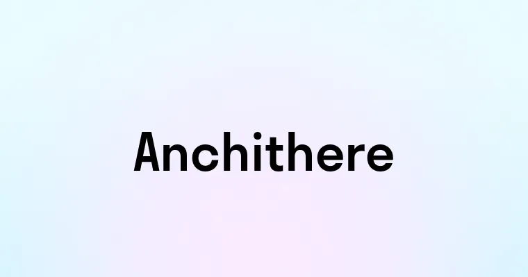 Anchithere