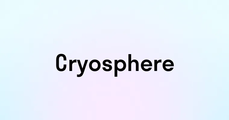 Cryosphere