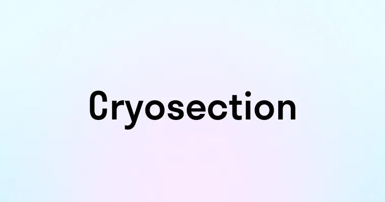 Cryosection