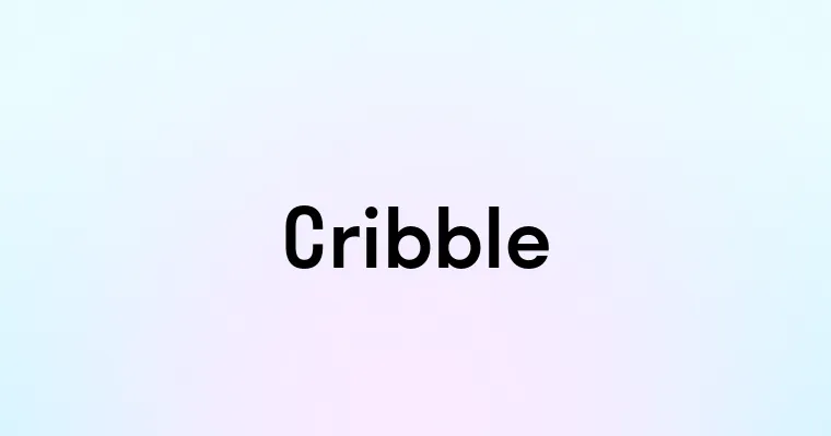 Cribble