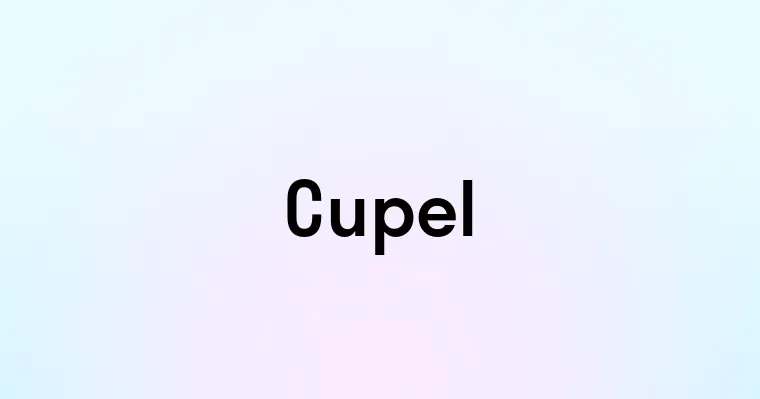 Cupel